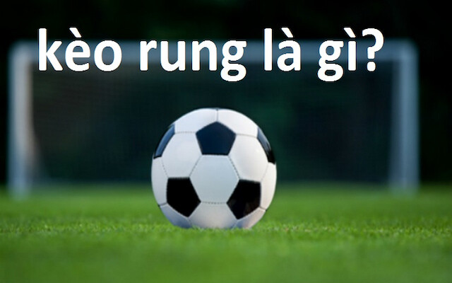 Kèo Rung Bóng Đá - Bí Quyết Chinh Phục 